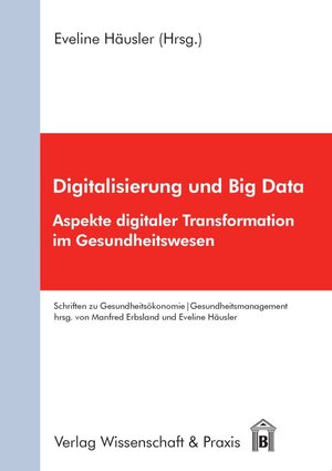 Buchcover Digitalisierung und Big Data.  | EAN 9783896737502 | ISBN 3-89673-750-3 | ISBN 978-3-89673-750-2