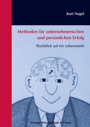 Buchcover Methoden für unternehmerischen und persönlichen Erfolg. | Kurt Nagel | EAN 9783896737519 | ISBN 3-89673-751-1 | ISBN 978-3-89673-751-9