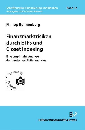 Buchcover Finanzmarktrisiken durch ETFs und Closet Indexing. | Philipp Bunnenberg | EAN 9783896737762 | ISBN 3-89673-776-7 | ISBN 978-3-89673-776-2