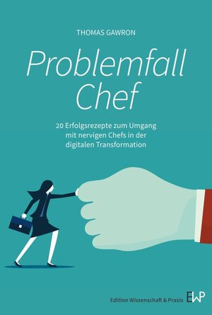 Buchcover Problemfall Chef | Thomas Gawron | EAN 9783896737915 | ISBN 3-89673-791-0 | ISBN 978-3-89673-791-5