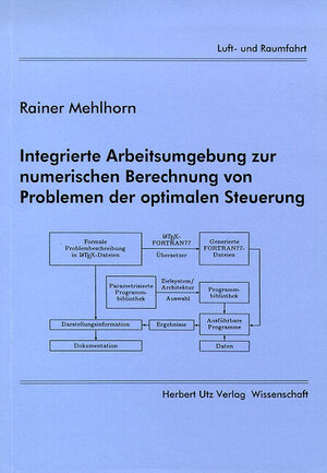 Integrierte Arbeitsumgebung zur numerischen Berechnung von Problemen der optimalen Steuerung