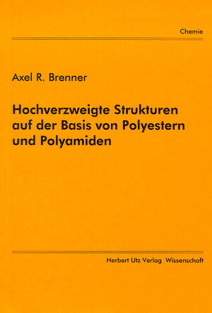 Hochverzweigte Strukturen auf Basis von Polyestern und Polyamiden