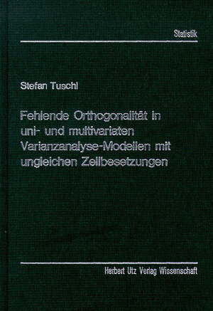 Fehlende Orthogonalität in uni- und multivariaten Varianzanalyse-Modellen mit ungleichen Zellbesetzungen