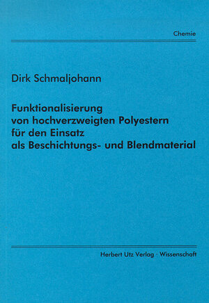 Funktionalisierung von hochverzweigten Polyestern für den Einsatz als Beschichtungs- und Blendmaterial