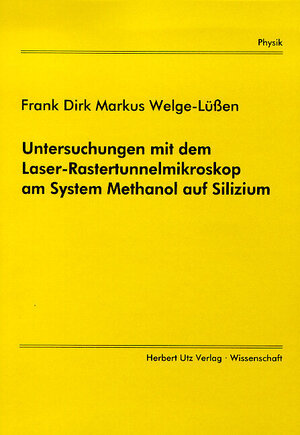 Untersuchungen mit dem Laser-Rastertunnelmikroskop am System Methanol auf Silizium