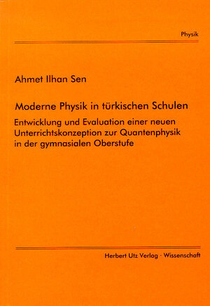 Buchcover Moderne Physik in türkischen Schulen | Ahmet H Sen | EAN 9783896757289 | ISBN 3-89675-728-8 | ISBN 978-3-89675-728-9