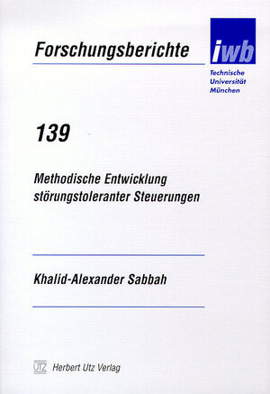 Buchcover Methodische Entwicklung störungstoleranter Steuerungen | Khalid A Sabbah | EAN 9783896757395 | ISBN 3-89675-739-3 | ISBN 978-3-89675-739-5