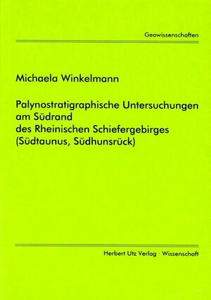Buchcover Palynostratigraphische Untersuchungen am Südrand des Rheinischen Schiefergebirges (Südtaunus, Südhunsrück) | Michaela Winkelmann | EAN 9783896757401 | ISBN 3-89675-740-7 | ISBN 978-3-89675-740-1