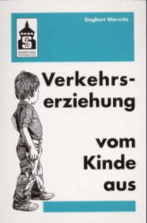 Buchcover Verkehrserziehung vom Kinde aus | Siegbert Warwitz | EAN 9783896762856 | ISBN 3-89676-285-0 | ISBN 978-3-89676-285-6