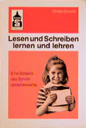 Buchcover Lesen und Schreiben lernen und lehren | Christa Schenk | EAN 9783896763327 | ISBN 3-89676-332-6 | ISBN 978-3-89676-332-7