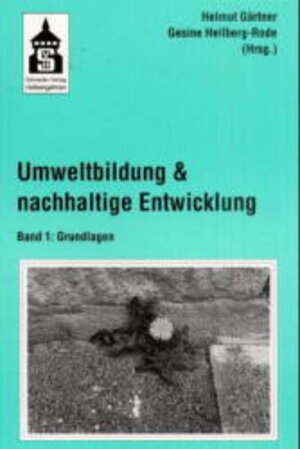 Umweltbildung und nachhaltige Entwicklung: Bd. 1: Grundlagen / Bd. 2: Praxisbeispiele: 2 Bde.