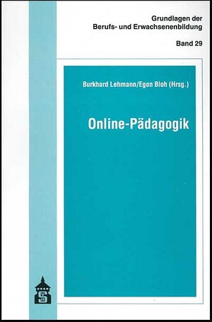Buchcover Online-Pädagogik  | EAN 9783896766076 | ISBN 3-89676-607-4 | ISBN 978-3-89676-607-6