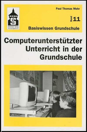 Computerunterstützter Unterricht in der Grundschule