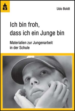 Buchcover Ich bin froh, dass ich ein Junge bin | Uli Boldt | EAN 9783896768063 | ISBN 3-89676-806-9 | ISBN 978-3-89676-806-3