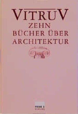 Zehn Bücher über Architektur. De Architectura Libri Decem