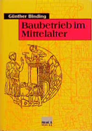 Baubetrieb im Mittelalter