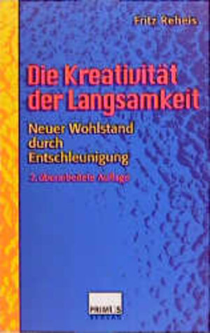 Buchcover Die Kreativität der Langsamkeit | Fritz Reheis | EAN 9783896780683 | ISBN 3-89678-068-9 | ISBN 978-3-89678-068-3