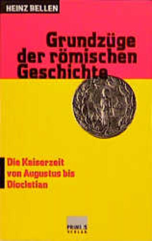 Grundzüge der römischen Geschichte, 3 Bde., Bd.2, Die Kaiserzeit von Augustus bis Diocletian