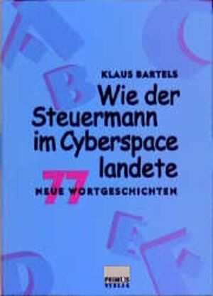 Buchcover Wie der Steuermann im Cyberspace landete | Klaus Bartels | EAN 9783896780942 | ISBN 3-89678-094-8 | ISBN 978-3-89678-094-2
