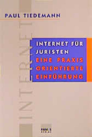 Buchcover Internet für Juristen | Paul Tiedemann | EAN 9783896781130 | ISBN 3-89678-113-8 | ISBN 978-3-89678-113-0