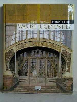 Was ist Jugendstil?: Eine Analyse der Jugendstilarchitektur 1890-1910