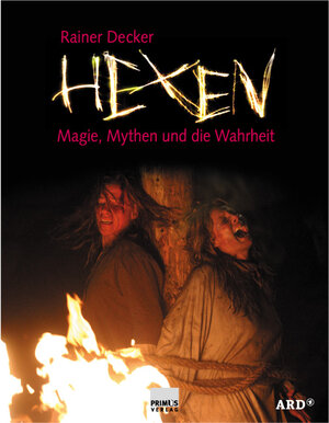 Hexen. Magie, Mythen und die Wahrheit