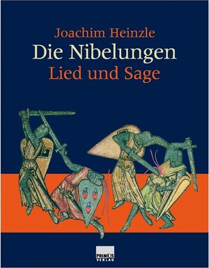 Die Nibelungen. Lied und Sage