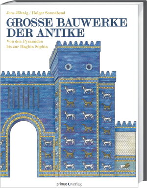 Buchcover Große Bauwerke der Antike | Jens Jähning | EAN 9783896783905 | ISBN 3-89678-390-4 | ISBN 978-3-89678-390-5