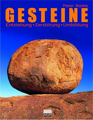 Gesteine. Entstehung, Zerstörung, Umbildung