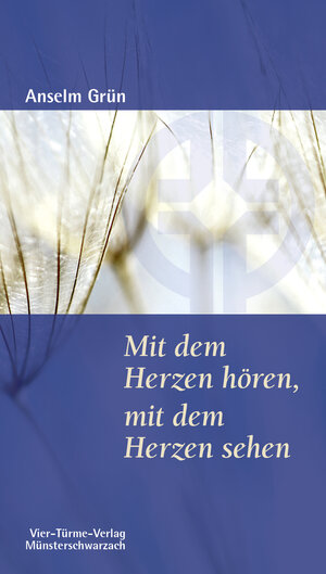 Buchcover Mit dem Herzen hören, mit dem Herzen sehen | Anselm Grün | EAN 9783896806000 | ISBN 3-89680-600-9 | ISBN 978-3-89680-600-0