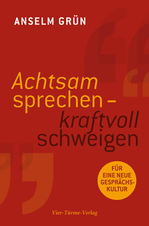 Buchcover Achtsam sprechen - kraftvoll schweigen | Anselm Grün | EAN 9783896808202 | ISBN 3-89680-820-6 | ISBN 978-3-89680-820-2