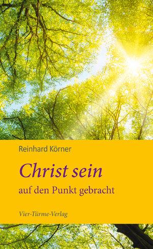 Buchcover Christ sein auf den Punkt gebracht | Reinhard Körner | EAN 9783896808813 | ISBN 3-89680-881-8 | ISBN 978-3-89680-881-3