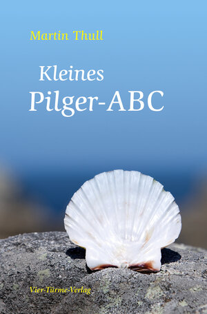 Buchcover Kleines Pilger-ABC | Martin Thull | EAN 9783896808967 | ISBN 3-89680-896-6 | ISBN 978-3-89680-896-7