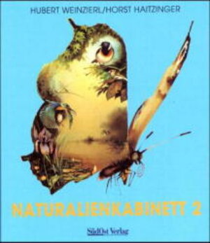 Buchcover Naturalien-Kabinett 2 | Hubert Weinzierl | EAN 9783896820358 | ISBN 3-89682-035-4 | ISBN 978-3-89682-035-8