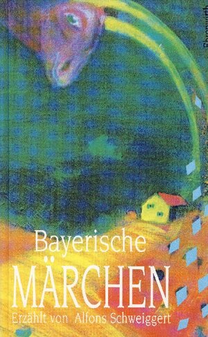 Buchcover Bayerische Märchen  | EAN 9783896821010 | ISBN 3-89682-101-6 | ISBN 978-3-89682-101-0
