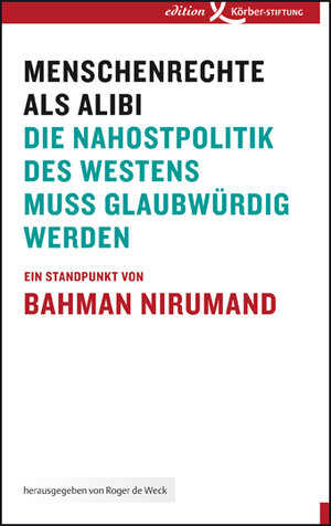 Buchcover Menschenrechte als Alibi | Bahman Nirumand | EAN 9783896841452 | ISBN 3-89684-145-9 | ISBN 978-3-89684-145-2