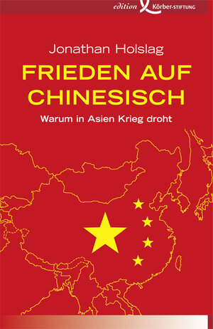 Buchcover Frieden auf Chinesisch | Jonathan Holslag | EAN 9783896841704 | ISBN 3-89684-170-X | ISBN 978-3-89684-170-4