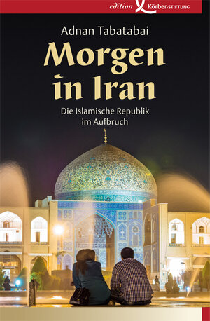 Buchcover Morgen in Iran | Adnan Tabatabai | EAN 9783896841797 | ISBN 3-89684-179-3 | ISBN 978-3-89684-179-7