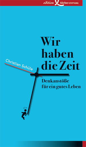 Buchcover Wir haben die Zeit | Christian Schüle | EAN 9783896841971 | ISBN 3-89684-197-1 | ISBN 978-3-89684-197-1