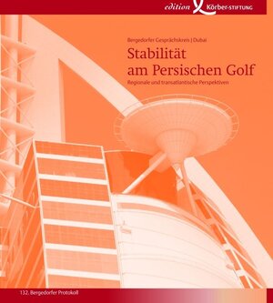 Stabilität am Persischen Golf. Regionale und transatlantische Perspektiven