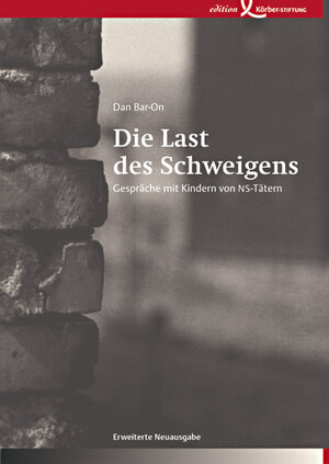 Buchcover Die Last des Schweigens | Dan Bar-On | EAN 9783896844354 | ISBN 3-89684-435-0 | ISBN 978-3-89684-435-4