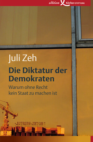 Buchcover Die Diktatur der Demokraten | Juli Zeh | EAN 9783896844392 | ISBN 3-89684-439-3 | ISBN 978-3-89684-439-2