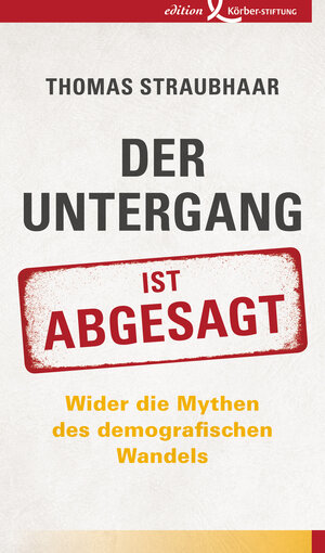 Buchcover Der Untergang ist abgesagt | Thomas Straubhaar | EAN 9783896845023 | ISBN 3-89684-502-0 | ISBN 978-3-89684-502-3