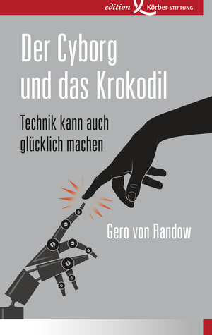 Buchcover Der Cyborg und das Krokodil | Gero von Randow | EAN 9783896845047 | ISBN 3-89684-504-7 | ISBN 978-3-89684-504-7