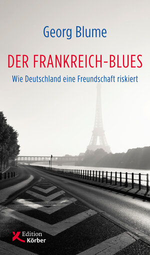 Buchcover Der Frankreich-Blues | Georg Blume | EAN 9783896845276 | ISBN 3-89684-527-6 | ISBN 978-3-89684-527-6