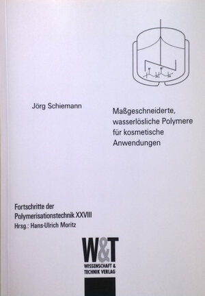 Buchcover Maßgeschneiderte, wasserlösliche Polymere für kosmetische Anwendungen | Jörg Schiemann | EAN 9783896852229 | ISBN 3-89685-222-1 | ISBN 978-3-89685-222-9