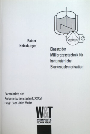 Buchcover Einsatz der Milliprozesstechnik für kontinuierliche Blockpolymerisation | Rainer Kniesburges | EAN 9783896852328 | ISBN 3-89685-232-9 | ISBN 978-3-89685-232-8