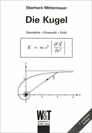 Die Kugel: Geometrie, Kinematik, Kraft