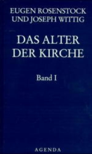 Buchcover Das Alter der Kirche | Eugen Rosenstock | EAN 9783896880444 | ISBN 3-89688-044-6 | ISBN 978-3-89688-044-4