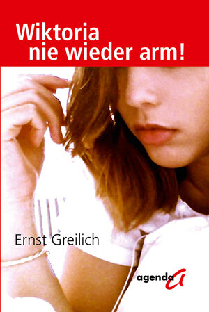Buchcover Wiktoria | Ernst Greilich | EAN 9783896885470 | ISBN 3-89688-547-2 | ISBN 978-3-89688-547-0